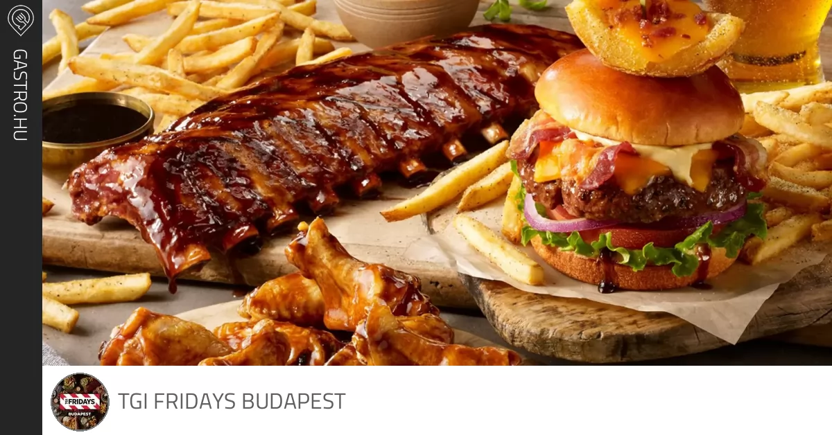 TGI Fridays Budapest Gastro.hu